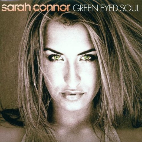 Sarah Connor-Green Eyed Soul - 2 Tracks Produced And Co-written By Daniel Troha