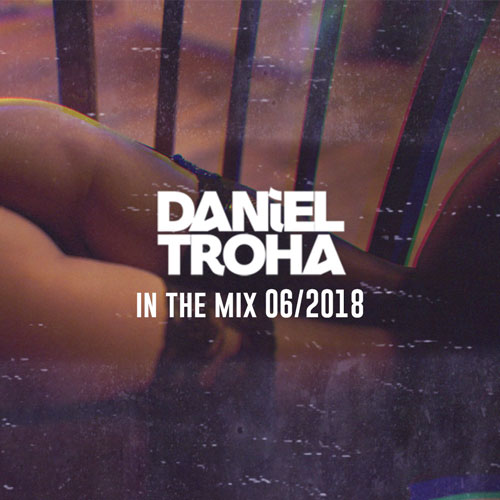 Daniel Troha - In the Mix