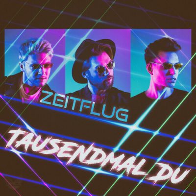 Tausendmal Du-Die Neue Single Von Zeitlfug