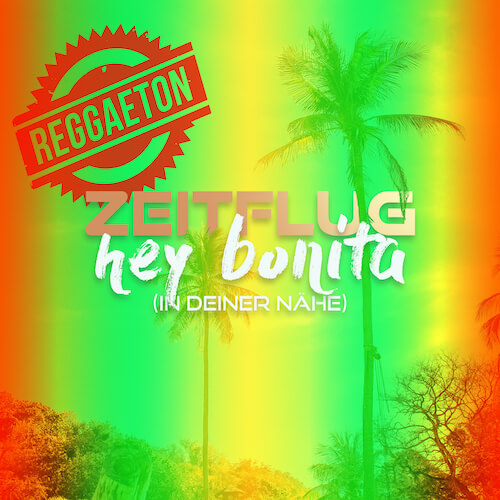 Hey Bonita (Reggaeton Remix)-Der Sommer Remix von Zeitflug