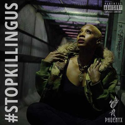 Phoenyx-Stop Killing Us-Co-Produced And Co-Written By Daniel Troha