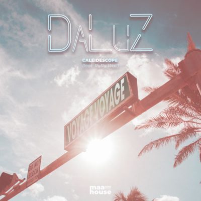 DaLuZ X CALEIDESCOPE - Voyage Voyage (feat. RuRu Wall)