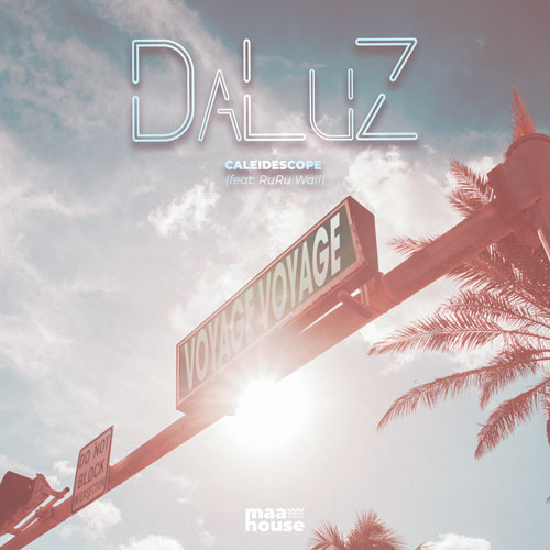 DaLuZ x CALEIDESCOPE - Voyage Voyage (feat. RuRu Wall)