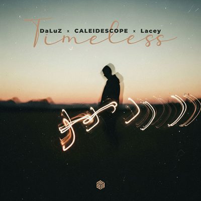 Timeless - By DaLuZ X CALEIDESCOPE X LACEY